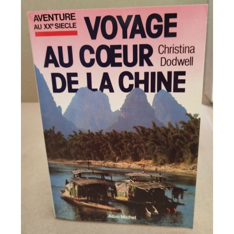 Voyage au coeur de la Chine