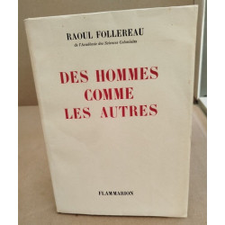 Des hommes comme les autres / exemplaire numeroté sur alfa