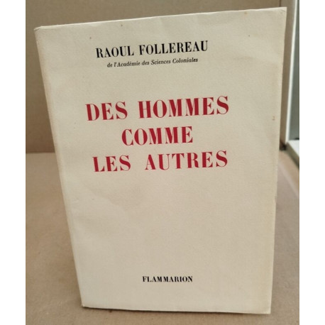 Des hommes comme les autres / exemplaire numeroté sur alfa