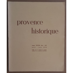 Provence historique - Tome XXVIII - Fasc. 112 - Avril/ Juin 1978