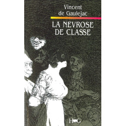 La névrose de classe: Trajectoire sociale et conflits d'identité