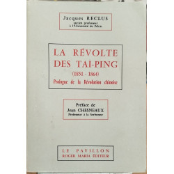 La revolte des taï-ping ( 1851-1864 ) prologue de la révolution...