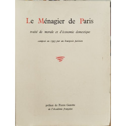 Le ménagier de paris / traite de morale et d'économie domestique...