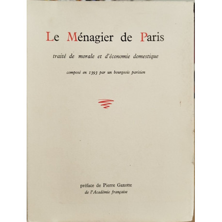 Le ménagier de paris / traite de morale et d'économie domestique...