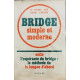 Bridge simple et moderne / enfin l'espéranto du bridge : la...