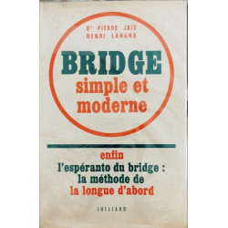 Bridge simple et moderne / enfin l'espéranto du bridge : la...