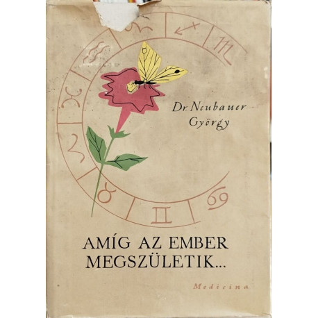 Amig az ember megszületik