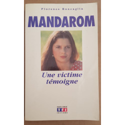 Mandarom - une victime témoigne