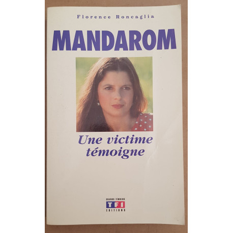 Mandarom - une victime témoigne
