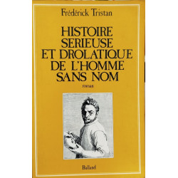 Histoire sérieuse et drolatique de l'homme sans nom