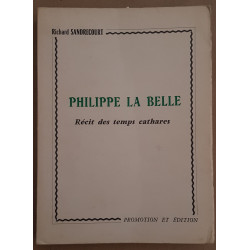 Philippe la belle - récit des temps cathares