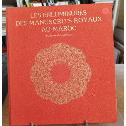 Enluminures des manuscrits royaux au Maroc/Royal Illuminated...