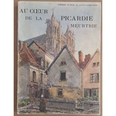 Au coeur de la picardie meurtrie (130 héliogravures)