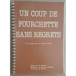 Un coup de fourchette sans regrets - 70 recettes pour un monde...
