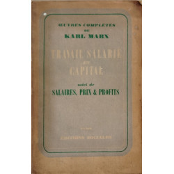 Travail salarié et capital suivi de salaires prix et profits
