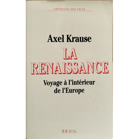 La Renaissance. Voyage à l'intérieur de l'Europe