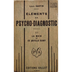 Eléments de psycho-diagnostic III / la main et ce qu'elle écrit