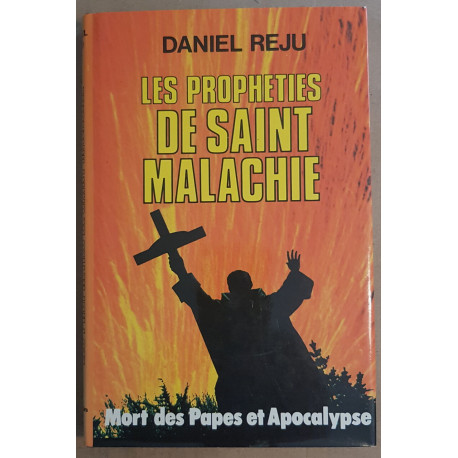 Les prophéties de Saint Malachie - Mort des Papes et Apocalypse