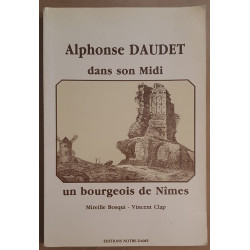 Alphonse Daudet dans son Midi - Un bourgeois de Nimes