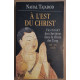 A A l'Est du Christ - Vie et mort des Chrétiens dans la Chine des...