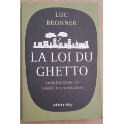 La loi du ghetto - Enquête dans les banlieues françaises