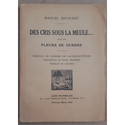 Des cris sous la meule ... suivi de Fleurs de guerre