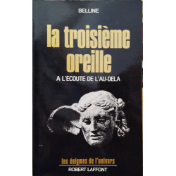 La Troisième Oreille. À L'écoute De L'au-delà