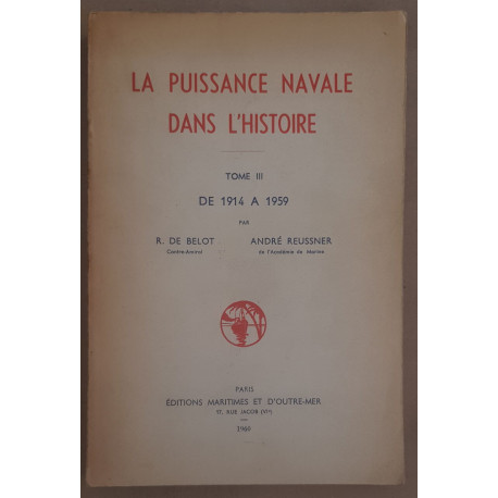 La puissance navale dans l'histoire - Tome III - De 1914 à 1959