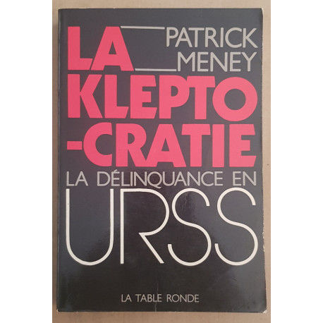 La kleptocratie - La délinquance en URSS