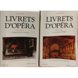 Livrets d'opéra /2 tomes 1 : de beethoven à Purcell tome 2 : de...