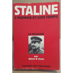 Staline - L'homme et son temps - Tome II - Le pouvoir