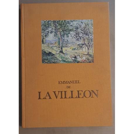 Emmanuel de la Villéon 1858-1944 sa vie son oeuvre
