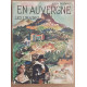 En Auvergne - Les Limagnes les dôme les monts du Forez et du Livradois