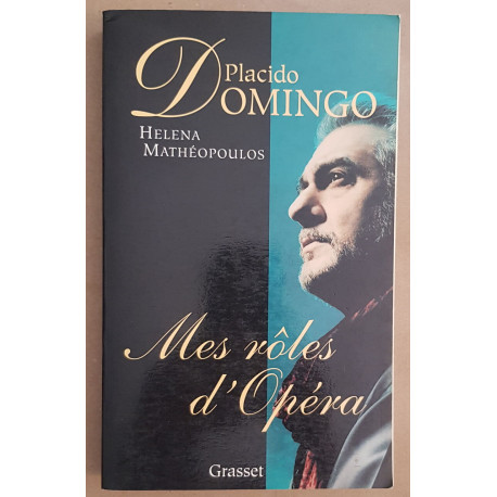 Placido Domingo - mes rôles d'Opéra