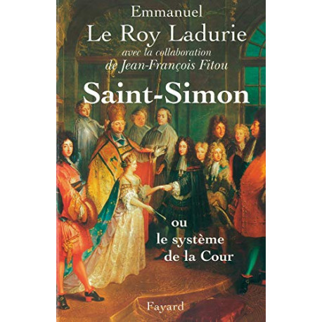 Saint-Simon: Ou le système de la Cour