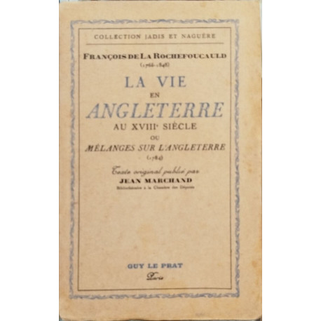 La vie en angleterre au XVIIIe siècle ou mélanges sur l'angleterre...