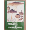 Termites et champignons - Les champignons termitophiles d'Afrique...