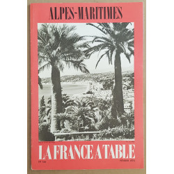 La France à table - N°144 - Alpes-Maritimes