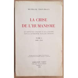 La crise de l'humanisme - Le conflit de l'individu et de la...