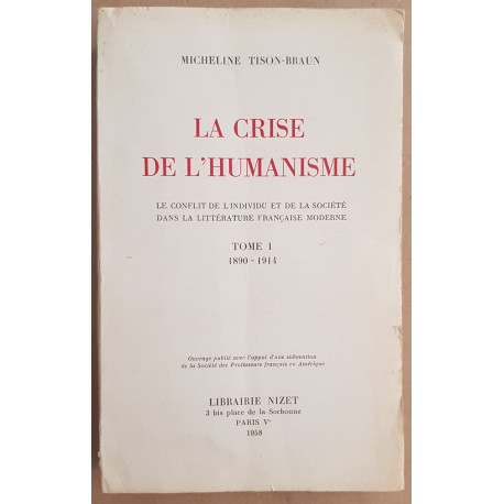 La crise de l'humanisme - Le conflit de l'individu et de la...