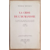 La crise de l'humanisme - Le conflit de l'individu et de la...