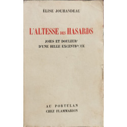 L'altesse des hasards / joies et douleurs d'une belle exentrique