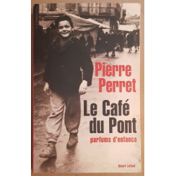 Le Café du Pont - Parfums d'enfance