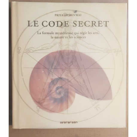 Le Code Secret - La formule mystérieuse qui régit les arts la...