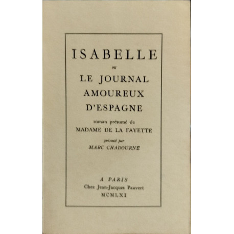 Isabelle ou le journal amoureux d'espagne / roman présumé de...