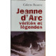 Jeanne d'Arc vérites et légendes