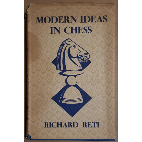 Modern ideas in chess