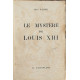 Le mystere de Louis XIII