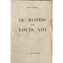 Le mystere de Louis XIII
