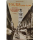 Tours pas à pas : Ses rues ses monuments ses hommes célèbres (Pas...